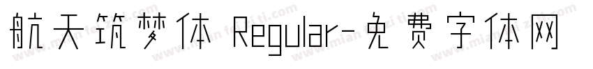 航天筑梦体 Regular字体转换